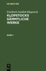 Image for Friedrich Gottlieb Klopstock: Klopstocks sammtliche Werke. Band 1