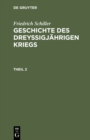 Image for Friedrich Schiller: Geschichte des dreyssigjahrigen Kriegs. Theil 2