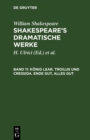 Image for Konig Lear. Troilus und Cressida. Ende gut, alles gut