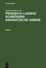 Image for Friedrich Ludwig Schroders Dramatische Werke. Band 4.