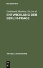 Image for Entwicklung der Berlin-Frage: (1944-1971)