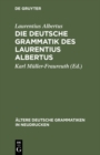 Image for Die deutsche Grammatik des Laurentius Albertus : 3