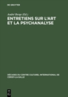 Image for Entretiens sur l&#39;art et la psychanalyse