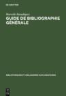 Image for Guide de Bibliographie generale: methodologie et pratique