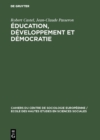 Image for Education, developpement et democratie: Algerie, Espagne, France, Grece, Hongrie, Italie, Pays Arabes, Yougoslavie