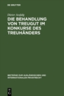 Image for Die Behandlung Von Treugut Im Konkurse Des Treuhanders: Rechtsvergleichende Studie Zur Grenzbereinigung Zwischen Schuld- Und Treuhandverhaltnis