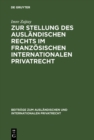 Image for Zur Stellung des auslandischen Rechts im franzosischen internationalen Privatrecht