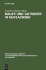 Image for Bauer und Gutsherr in Kursachsen: Schilderung der landlichen Wirtschaft und Verfassung im 16., 17 und 18. Jahrhundert