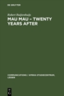 Image for Mau Mau - Twenty Years after: The Myth and the Survivors
