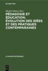Image for Pedagogie Et Education. Evolution Des Idees Et Des Pratiques Contemparaines: Recueil De Textes, Presentes Et Commentes