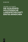 Image for Die Schleswig-Holsteinische Landwirthschaft. Erstes Bandchen