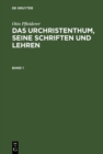 Image for Otto Pfleiderer: Das Urchristenthum, Seine Schriften Und Lehren. Band 1