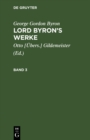 Image for George Gordon Byron: Lord Byron&#39;s Werke. Band 3