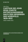 Image for Capitain Sir John Ross zweite Entdeckungsreise nach den Gegenden des Nordpols 1829-1833