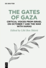 Image for The gates of Gaza: critical voices from Israel on October 7 and the war with Hamas