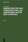 Image for J. J. Bernet: Predigten fur das Christenthum, an Agrippiner unter den Christen. Teil 2