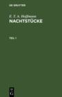 Image for E. T. A. Hoffmann: Nachtstucke. Teil 1