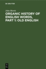 Image for Organic history of English words, Part 1: Old English