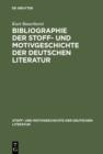 Image for Bibliographie der Stoff- und Motivgeschichte der deutschen Literatur