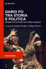 Image for Dario Fo tra storia e politica: Prospettive di studio sull&#39;opera teatrale