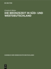 Image for Die Bronzezeit in Sud- und Westdeutschland