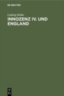 Image for Innozenz IV. und England: Ein Beitrag zur Kirchengeschichte des 13. Jahrhunderts