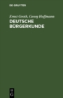 Image for Deutsche Burgerkunde: Kleines Handbuch des politisch Wissenswerten fur jedermann