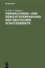 Image for Verwaltungs- Und Gerichtsverfassung Der Deutschen Schutzgebiete