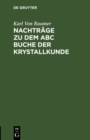 Image for Nachtrage Zu Dem Abc Buche Der Krystallkunde
