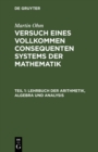 Image for Lehrbuch der Arithmetik, Algebra und Analysis: Nach eigenen Prinzipien. Zunachst fur seine Vorlesungen bearbeitet