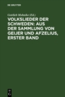 Image for Volkslieder der Schweden: aus der Sammlung von Geijer und Afzelius, erster Band