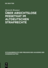 Image for Uber absichtslose Missethat im altdeutschen Strafrechte