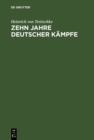 Image for Zehn Jahre deutscher Kampfe: Schriften zur Tagespolitik