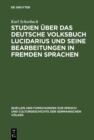 Image for Studien uber das deutsche Volksbuch Lucidarius und seine Bearbeitungen in fremden Sprachen