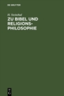 Image for Zu Bibel und Religionsphilosophie: Vortrage und Abhandlungen