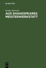 Image for Aus Shakespeares Meisterwerkstatt: Stilgeschichtliche Studien