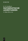 Image for Mathematische Lehrstunden: Aufgaben aus der Lehre vom Grossten und Kleinsten
