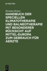 Image for Handbuch der speciellen Klimatotherapie und Balneotherapie mit besonderer Rucksicht auf Mittel-Europa zum Gebrauch fur Aerzte
