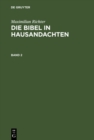 Image for Maximilian Richter: Die Bibel in Hausandachten. Band 2