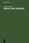 Image for Jesaia und Jeremia: Ihr Leben und Wirken aus ihren Schriften dargestellt