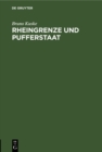 Image for Rheingrenze und Pufferstaat: Eine volkswirtschaftliche Betrachtung