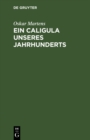 Image for Ein Caligula unseres Jahrhunderts