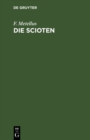 Image for Die Scioten: Ein dramatisches Gedicht in funf Akten