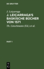 Image for J. Leicarraga&#39;s Baskische Bucher von 1571: (Neues Testament, Kalender und Abc) im genauen Abdruck