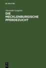 Image for Die mecklenburgische Pferdezucht