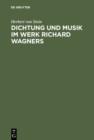 Image for Dichtung und Musik im Werk Richard Wagners