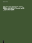 Image for Gegossene Metalle und Legierungen: Grundlagen der metallgiessereitechnischen Werkstoffkunde