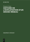 Image for Histoire De L&#39;exploitation D&#39;un Grand Reseau: La Compagnie Du Chemin De Fer Du Nord 1846-1937
