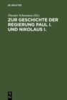 Image for Zur Geschichte der Regierung Paul I. und Nikolaus I: Neue Materialien