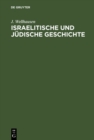 Image for Israelitische und judische Geschichte